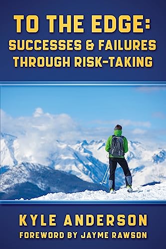 Stock image for To The Edge: Successes & Failures Through Risk-Taking for sale by ThriftBooks-Atlanta