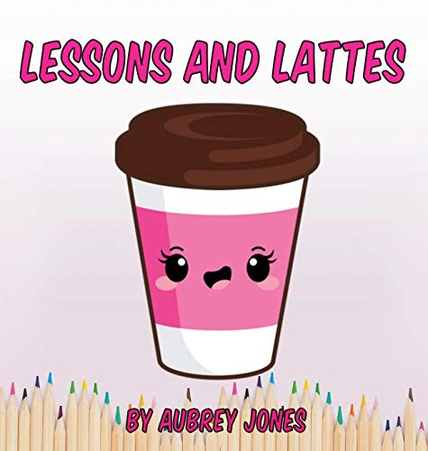 9781970133790: Lessons & Lattes