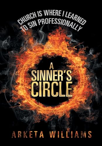 Stock image for A Sinner's Circle: Church Is Where I Learned to Sin Professionally for sale by Lucky's Textbooks