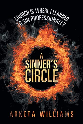 Beispielbild fr A Sinner's Circle: Church Is Where I Learned to Sin Professionally zum Verkauf von Lucky's Textbooks