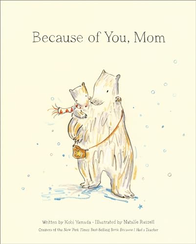 Stock image for Because of You, Mom for sale by -OnTimeBooks-