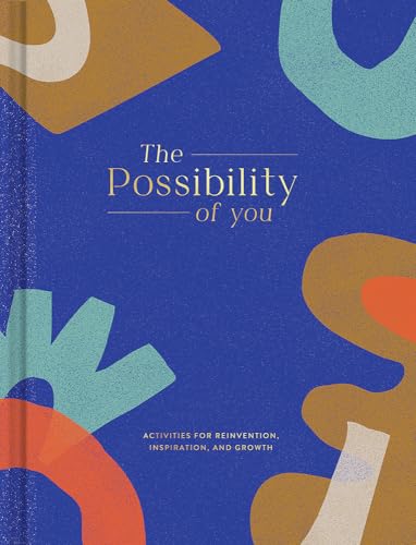 Stock image for The Possibility of You: Activities for Reinvention, Inspiration, and Growth for sale by KuleliBooks