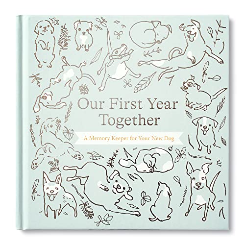 Stock image for Our First Year Together: A Memory Keeper for Your New Dog for sale by HPB Inc.