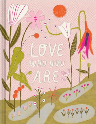 9781970147865: Love Who You Are: A Gift Book to Celebrate Your Self-Worth