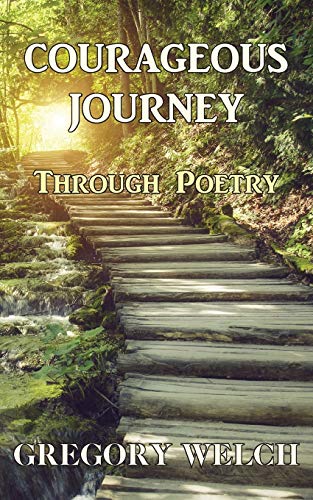 Beispielbild fr Courageous Journey: Through Poetry zum Verkauf von Revaluation Books