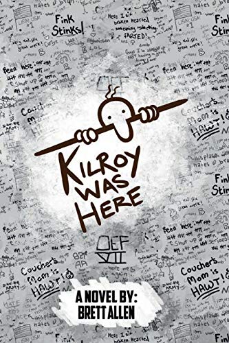 9781970155136: Kilroy Was Here