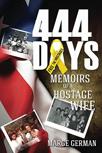 Stock image for 444 Days: Memoirs of a Hostage Wife for sale by Wonder Book