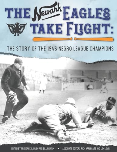 9781970159073: The Newark Eagles Take Flight: The Story of the 1946 Negro League Champions (Champions of Black Baseball)