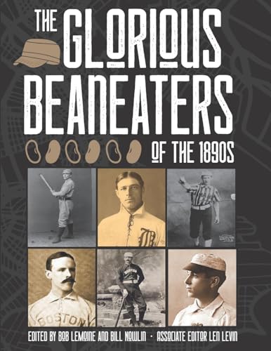 Stock image for The Glorious Beaneaters of the 1890s (SABR Digital Library) for sale by GF Books, Inc.