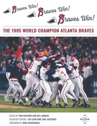 Beispielbild fr Braves Win! Braves Win! Braves Win!: The 1995 World Champion Atlanta Braves (The SABR Baseball Library) zum Verkauf von Lucky's Textbooks
