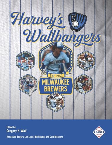 Stock image for Harvey?s Wallbangers: The 1982 Milwaukee Brewers (The Sabr Baseball Library) for sale by Lucky's Textbooks