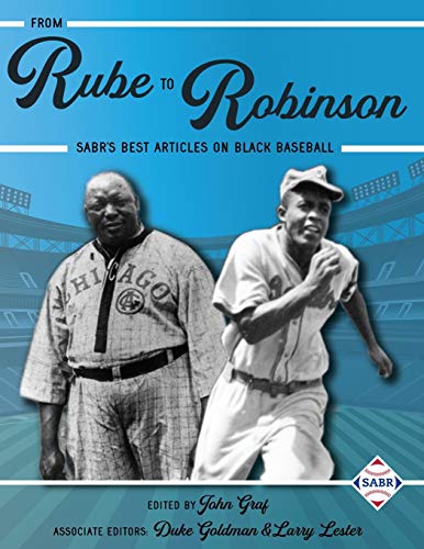 Imagen de archivo de From Rube to Robinson: SABR's Best Articles on Black Baseball (Champions of Black Baseball) a la venta por HPB-Red