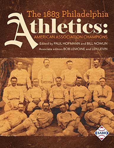 Imagen de archivo de The 1883 Philadelphia Athletics: American Association Champions a la venta por GreatBookPrices