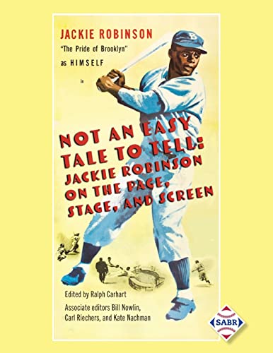 Imagen de archivo de Not an Easy Tale to Tell: Jackie Robinson on the Page, Stage, and Screen (SABR All Stars) a la venta por Textbooks_Source