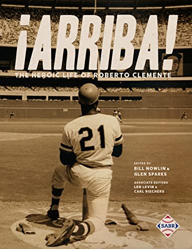 9781970159882: Arriba!: The Heroic Life of Roberto Clemente (SABR All Stars)
