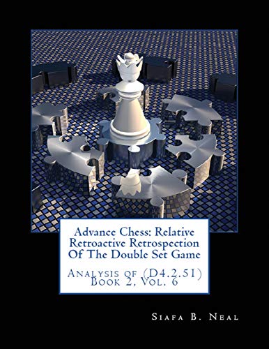 Beispielbild fr Advance Chess: Relative Retroactive Retrospection of the Double Set Game, Analysis of (D.4.2.51) zum Verkauf von Buchpark