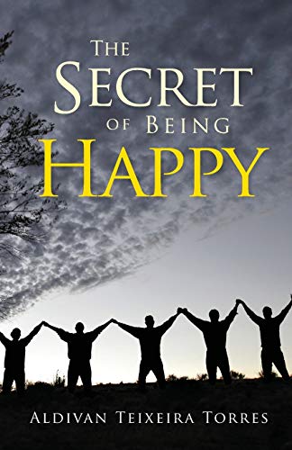 Beispielbild fr The Secret Of Being Happy zum Verkauf von Buchpark