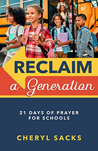 Beispielbild fr Reclaim a Generation: 21 Days of Prayer for Schools zum Verkauf von SecondSale