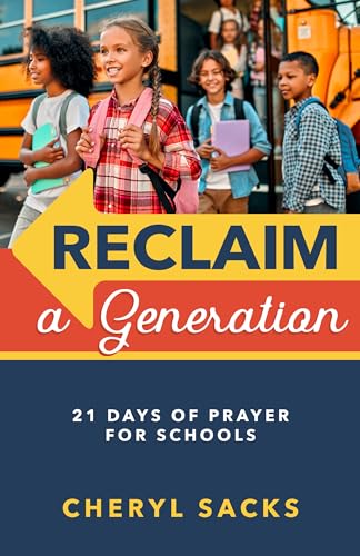 Imagen de archivo de Reclaim a Generation: 21 Days of Prayer for Schools a la venta por SecondSale