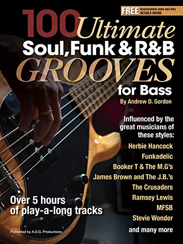 Stock image for 100 Ultimate Soul, Funk and R&B Grooves for Bass : ADG Productions for sale by AHA-BUCH GmbH