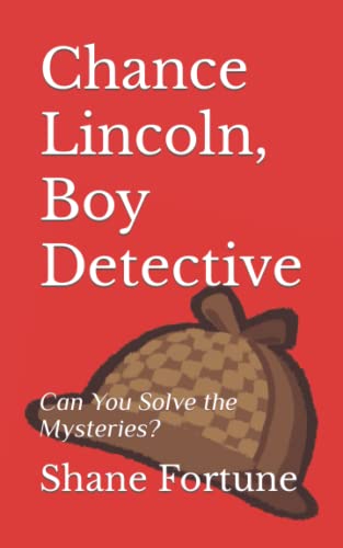 Imagen de archivo de Chance Lincoln, Boy Detective Can You Solve the Mysteries 1 a la venta por PBShop.store US