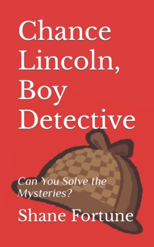 Stock image for Chance Lincoln, Boy Detective Can You Solve the Mysteries 1 for sale by PBShop.store US