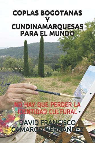 Stock image for COPLAS BOGOTANAS Y CUNDINAMARQUESAS PARA EL MUNDO: NO HAY QUE PERDER LA IDENTIDAD CULTURAL (Spanish Edition) for sale by Lucky's Textbooks