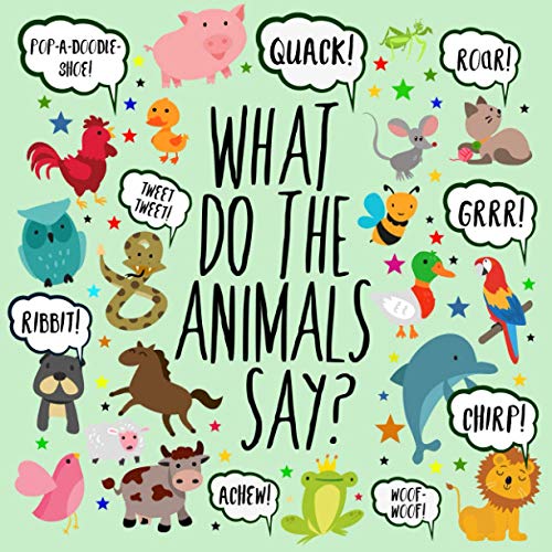 9781973109617: What Do The Animals Say?: A Fun Guessing Game for 2-4 Year Olds (Puzzle Books for Kids (Age 2-5))