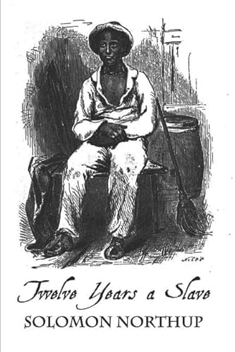 Stock image for Twelve Years a Slave: Narrative of Solomon Northup for sale by Revaluation Books