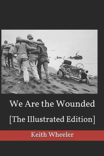 Stock image for We Are the Wounded : [the Illustrated Edition] for sale by Better World Books