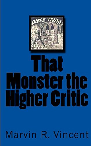 Imagen de archivo de That Monster the Higher Critic a la venta por Revaluation Books