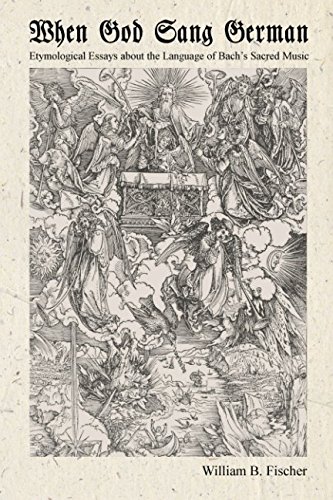 Stock-Bild f�r When God Sang German: Etymological Essays about the Language of Bach?s Sacred Music