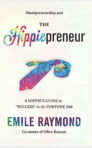 9781973124566: Omnipreneurship and the Hippiepreneur: A Hippie's Guide to "Success" in the Fortune 500