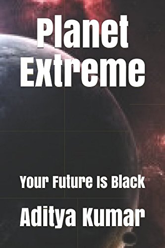 Stock image for Planet Extreme: Your Future Is Black for sale by Revaluation Books