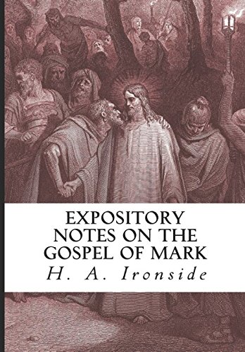 Stock image for Expository Notes on the Gospel of Mark (Ironside Commentary Series) for sale by SecondSale