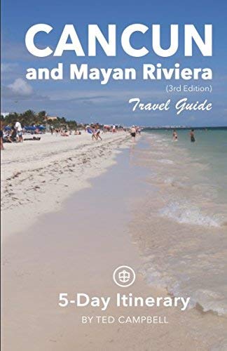 Stock image for Cancun and Mayan Riviera Travel Guide: 5-Day Itinerary for sale by HPB-Emerald