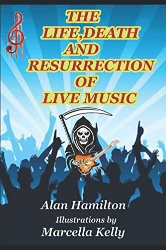 Stock image for THE LIFE, DEATH AND RESURRECTION OF LIVE MUSIC for sale by PBShop.store US