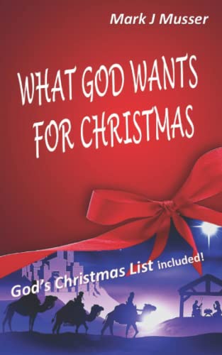 Stock image for What God Wants for Christmas for sale by Revaluation Books