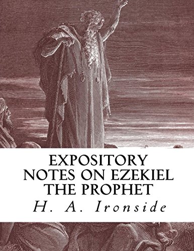 Beispielbild fr Expository Notes on Ezekiel the Prophet (Ironside Commentary Series) zum Verkauf von Ergodebooks