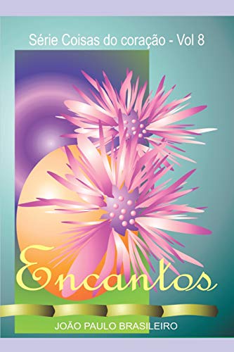 Stock image for ENCANTOS (Coisas do corao) (Portuguese Edition) for sale by Lucky's Textbooks