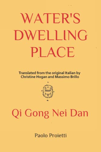 Beispielbild fr Water's Dwelling Place: Notes of Taoist Inner Alchemy zum Verkauf von THE SAINT BOOKSTORE