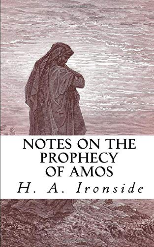 Beispielbild fr Notes on the Prophecy of Amos (Ironside Commentary Series) zum Verkauf von Bookmonger.Ltd