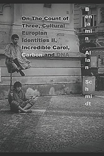 Stock image for On the Count of Three - Cultural Europian Identities II, Incredible Carol, Carbon and DNA - Complete by Twopeople for sale by Revaluation Books
