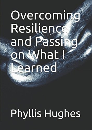 Stock image for Overcoming Resilience and Passing on What I Learned for sale by Revaluation Books