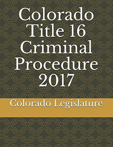 Beispielbild fr Colorado Title 16 Criminal Procedure 2017 zum Verkauf von Revaluation Books