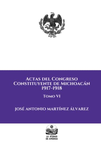 Beispielbild fr Actas del Congreso Constituyente de Michoacn: 1917-1918: Tomo VI zum Verkauf von Ammareal