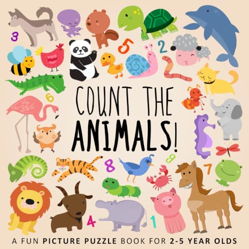 Beispielbild fr Count the Animals!: A Fun Picture Puzzle Book for 2-5 Year Olds (Counting Books for Kids) zum Verkauf von Gulf Coast Books