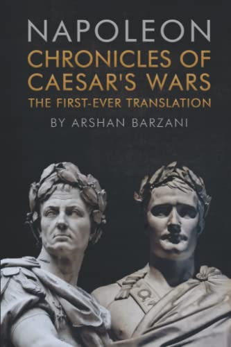 Imagen de archivo de Chronicles of Caesar's Wars: The First-Ever Translation a la venta por Irish Booksellers