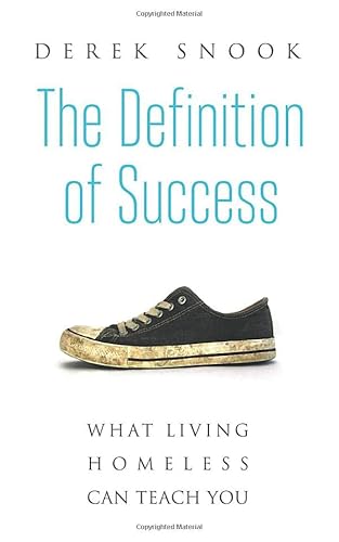 Stock image for The Definition of Success: What Living Homeless Can Teach You for sale by ThriftBooks-Atlanta