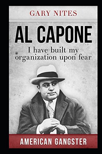 Stock image for Al Capone: I have built my organization upon fear (American Gangster) for sale by Revaluation Books